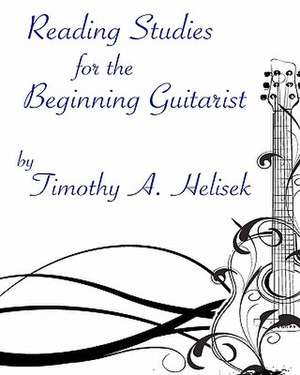 Reading Studies for the Beginning Guitarist: The Actress, in Front & Behind the Camera. de Timothy Helisek