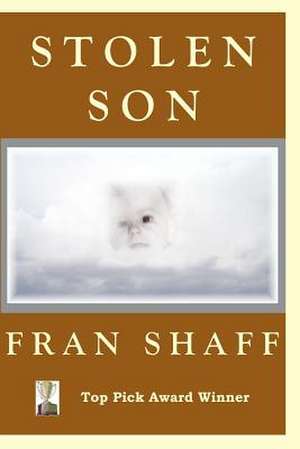 Stolen Son: A Guide to Its Use in Higher Education. de Fran Shaff