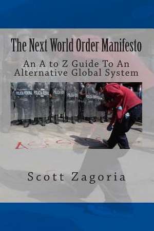 The Next World Order Manifesto de Scott Zagoria