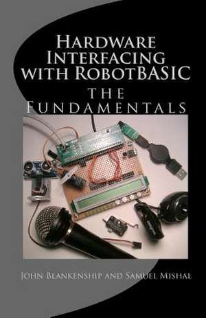 Hardware Interfacing with Robotbasic de John Blankenship