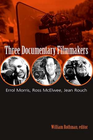 Three Documentary Filmmakers de William Rothman