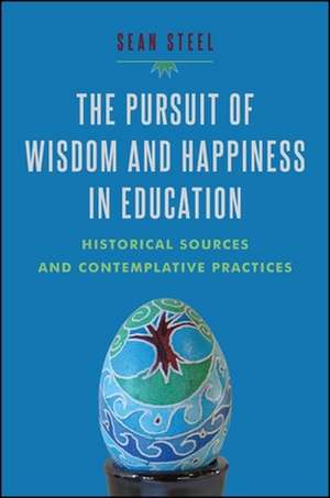 The Pursuit of Wisdom and Happiness in Education