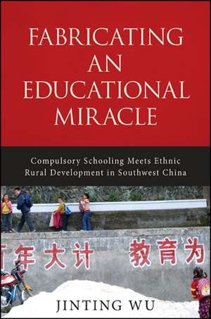 Fabricating an Educational Miracle de Jinting Wu