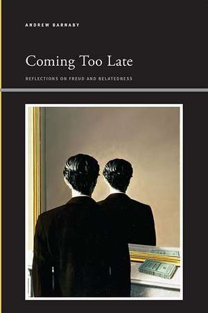 Coming Too Late de Barnaby, Andrew Thomas