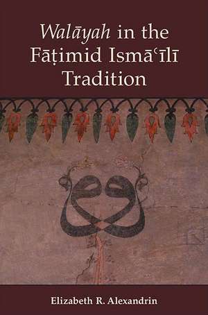 Walayah in the Faaotimid Ismaa'ailai Tradition