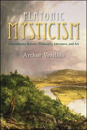 Platonic Mysticism de Arthur Versluis