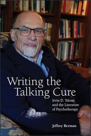 Writing the Talking Cure de Jeffrey Berman