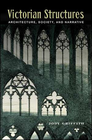 Victorian Structures de Jody Griffith