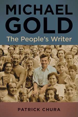 Michael Gold: The People's Writer