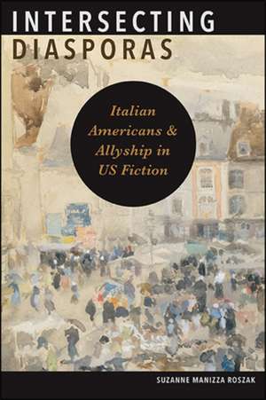 Intersecting Diasporas de Suzanne Manizza Roszak