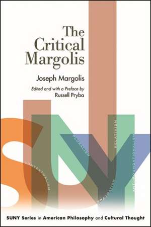 The Critical Margolis de Joseph Margolis