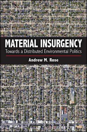 Material Insurgency de Andrew M. Rose