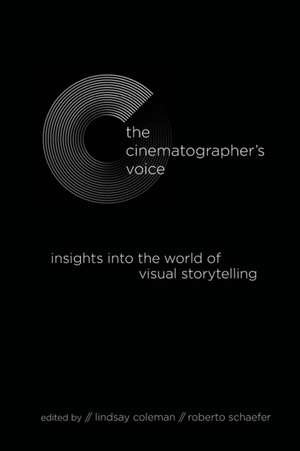 The Cinematographer's Voice de Lindsay Coleman