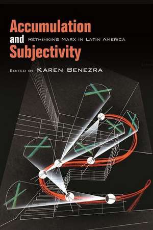 Accumulation and Subjectivity de Karen Benezra