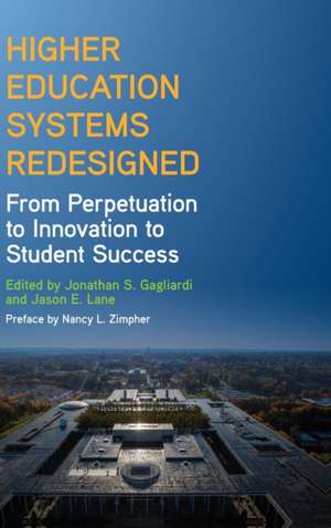 Higher Education Systems Redesigned de Jonathan S. Gagliardi