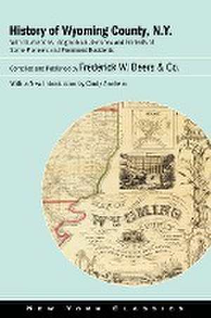 History of Wyoming County, N.Y. de Frederick W. Beers & Co.