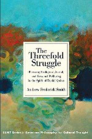 The Threefold Struggle de Andrew Frederick Smith