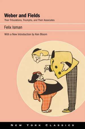 Weber and Fields de Felix Isman