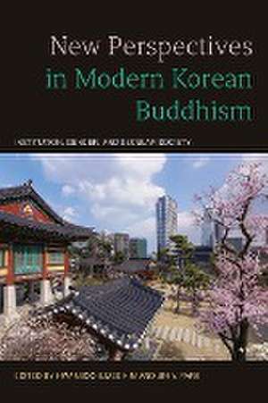 New Perspectives in Modern Korean Buddhism de Hwansoo Ilmee Kim