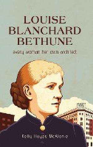 Louise Blanchard Bethune de Kelly Hayes McAlonie