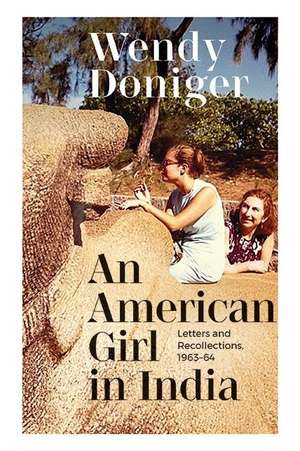 An American Girl in India de Wendy Doniger