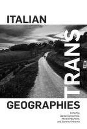 Italian Trans Geographies de Danila Cannamela