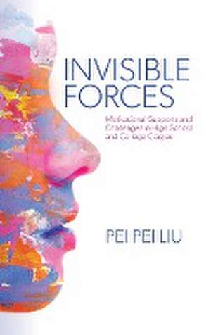 Invisible Forces de Pei Pei Liu