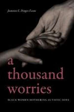 A Thousand Worries de Jeannine E. Dingus-Eason