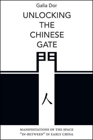 Unlocking the Chinese Gate de Galia Dor