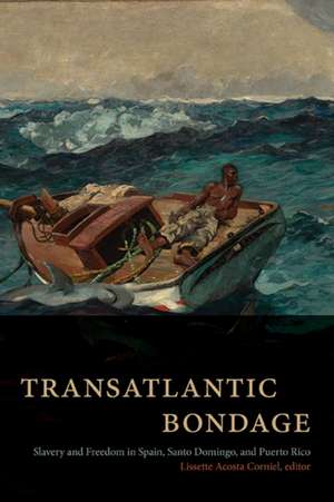Transatlantic Bondage de Lissette Acosta Corniel