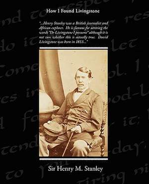 How I Found Livingstone de Henry M. Stanley