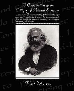 A Contribution to the Critique of Political Economy de Karl Marx