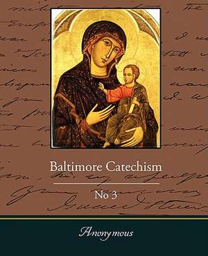 Baltimore Catechism No3 de Anonymous