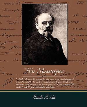 His Masterpiece de Emile Zola