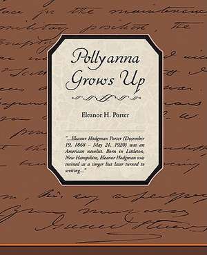 Pollyanna Grows Up de Eleanor H. Porter