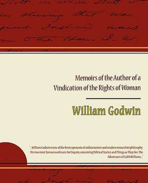 Memoirs of the Author of a Vindication of the Rights of Woman de William Godwin