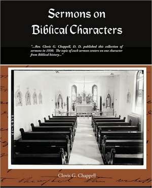 Sermons on Biblical Characters de Clovis G. Chappell