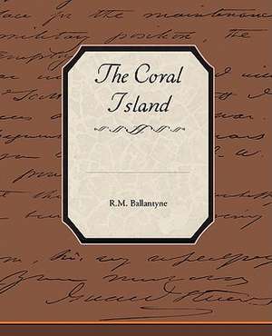 The Coral Island de R. M. Ballantyne