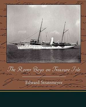 The Rover Boys on Treasure Isle de Edward Stratemeyer