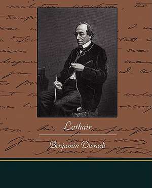 Lothair de Benjamin Disraeli