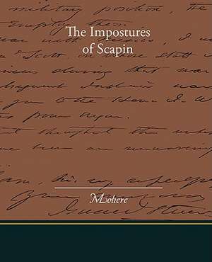 The Impostures of Scapin de Moliere