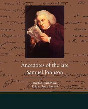 Anecdotes of the Late Samuel Johnson: The Girl Who Laughed de Hesther Lynch Piozzi