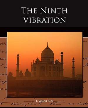 The Ninth Vibration de L. Adams Beck