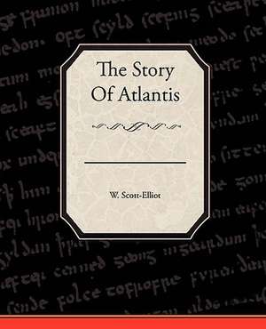 The Story of Atlantis: Preface on Doctors de W. Scott-Elliot