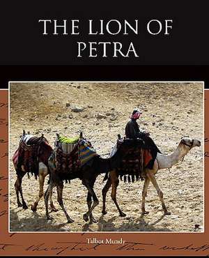 The Lion of Petra de Talbot Mundy