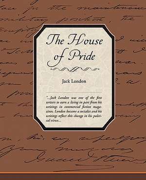 The House of Pride de Jack London