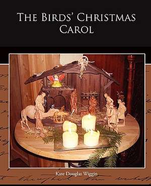 The Birds' Christmas Carol de Kate Douglas Wiggin