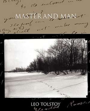 Master and Man de Leo Tolstoy