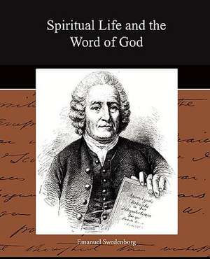 Spiritual Life and the Word of God de Emanuel Swedenborg