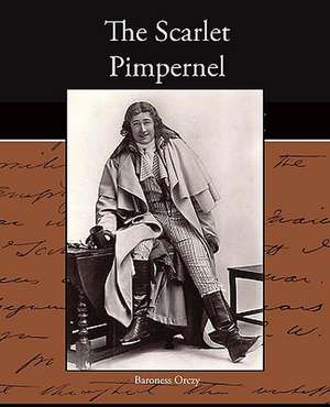 The Scarlet Pimpernel de Baroness Orczy